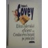 Etica  liderului eficient  sau  Conducerea bazata  pe principii  -  Stephen  R. Covey